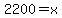2200=x