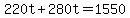 220t%2B280t=1550
