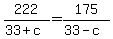 222%2F%2833%2Bc%29=175%2F%2833-c%29