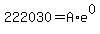 222030=A%2Ae%5E0