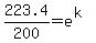 223.4%2F200+=+e%5E%28k%29