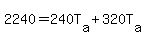 2240=+240T%5Ba%5D%2B320T%5Ba%5D