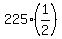 225%2A%281%2F2%29