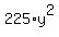 225%2Ay%5E2