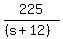 225%2F%28%28s%2B12%29%29