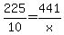 225%2F10+=+441%2Fx