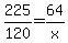 225%2F120+=+64%2Fx