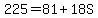 225=81%2B18S