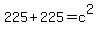 225+%2B+225+=+c%5E2