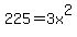 225+=+3x%5E2