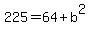 225+=+64%2Bb%5E2