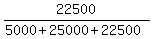22500%2F%285000%2B25000%2B22500%29