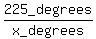 225_degrees%2Fx_degrees