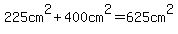 225cm%5E2%2B400cm%5E2=625cm%5E2