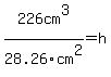 226cm%5E3%2F28.26cm%5E2=h