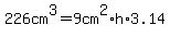 226cm%5E3=9cm%5E2%2Ah%2A3.14