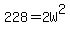 228=2W%5E2