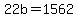 22b=1562