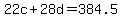 22c%2B28d=384.5
