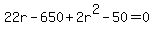 22r+-+650+%2B+2r%5E2+-+50+=+0