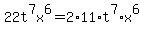 22t%5E7x%5E6=2%2A11%2At%5E7%2Ax%5E6