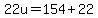 22u=154%2B22