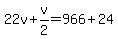 22v%2Bv%2F2=966%2B24
