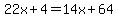 22x%2B4=14x%2B64