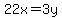 22x=3y