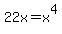 22x=x%5E4