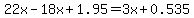 22x+-18x%2B1.95=3x%2B0.535