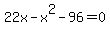 22x-x%5E2-96=0