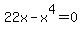 22x-x%5E4=0