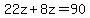 22z%2B8z=90
