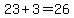 23%2B3=26