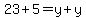 23%2B5=y%2By