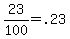 23%2F100+=+.23