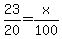 23%2F20=x%2F100