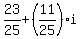 23%2F25+%2B+%2811%2F25%29%2Ai