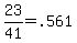 23%2F41+=+.561