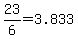23%2F6+=+3.833