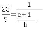 23%2F9+=+1%2F%28%28c%2B1%29%2Fb%29