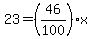 23=%2846%2F100%29x