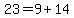 23=9%2B14