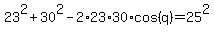 23%5E2%2B30%5E2-2%2A23%2A30%2Acos%28q%29=25%5E2