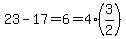 23-17=6=4%2A%283%2F2%29
