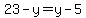 23-y=y-5