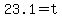 23.1+=+t