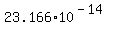 23.166+%2A+10%5E%28-14%29