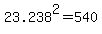 23.238%5E2=540
